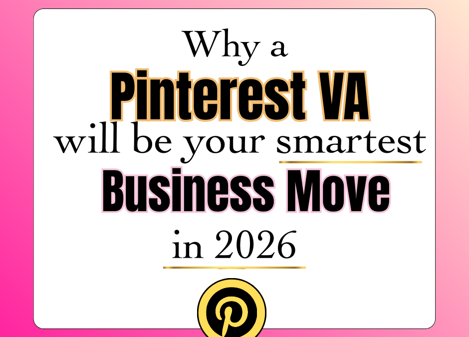 Why a Pinterest VA Will Be Your Smartest Business Move in 2026