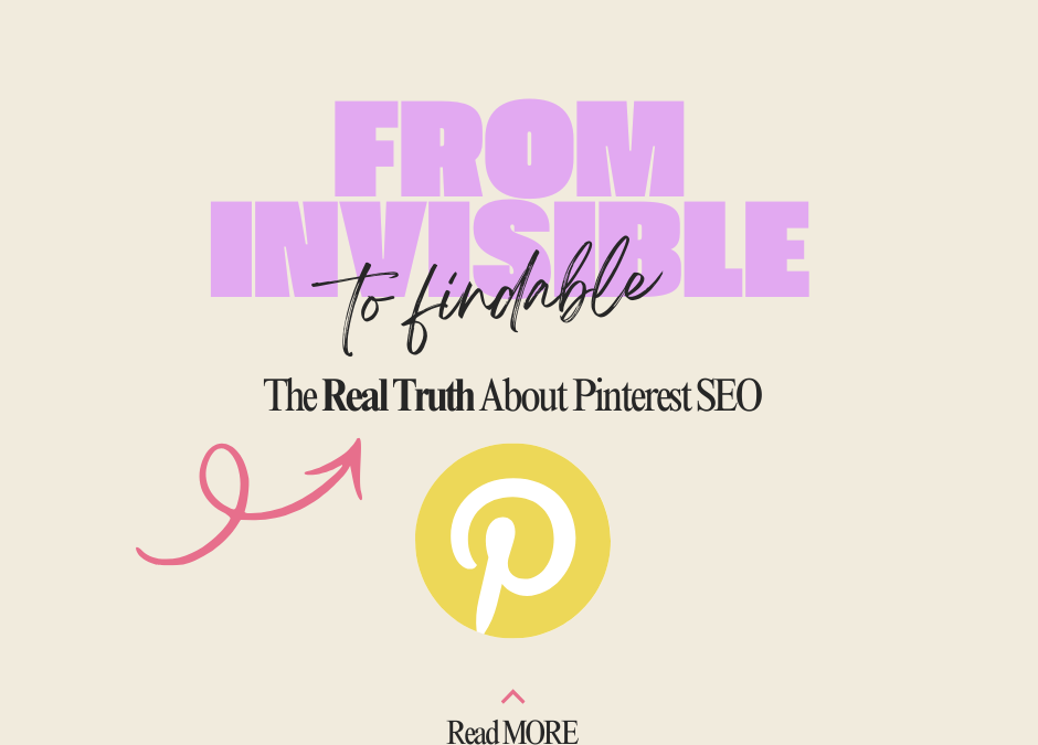 From Invisible to Findable: The Real Truth About Pinterest SEO